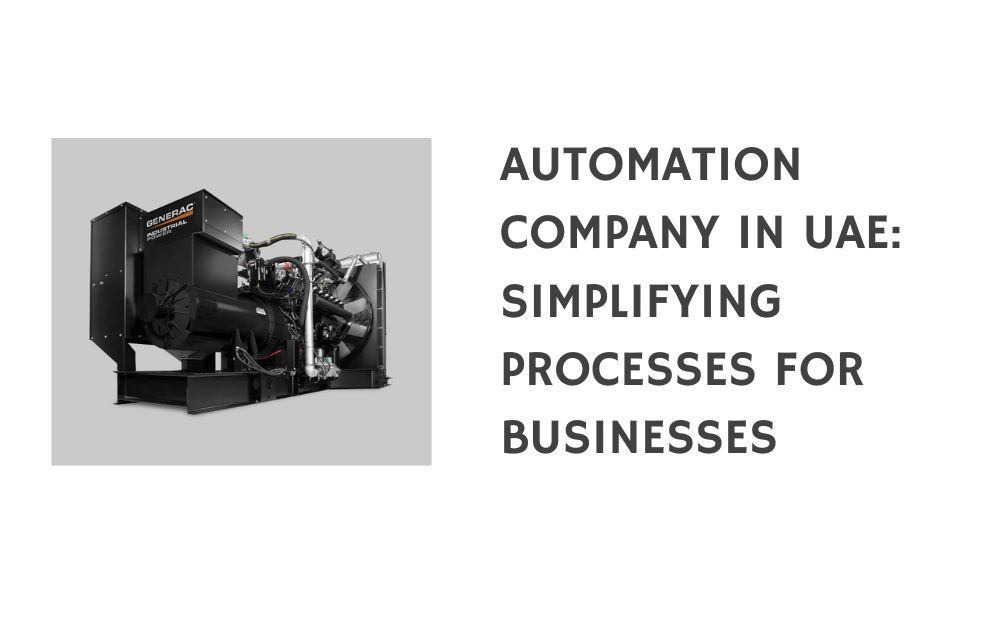 Automation Company in UAE Simplifying Processes for Businesses
