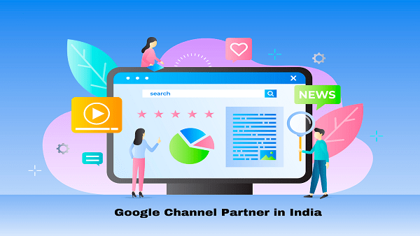 Google Channel Partner in India