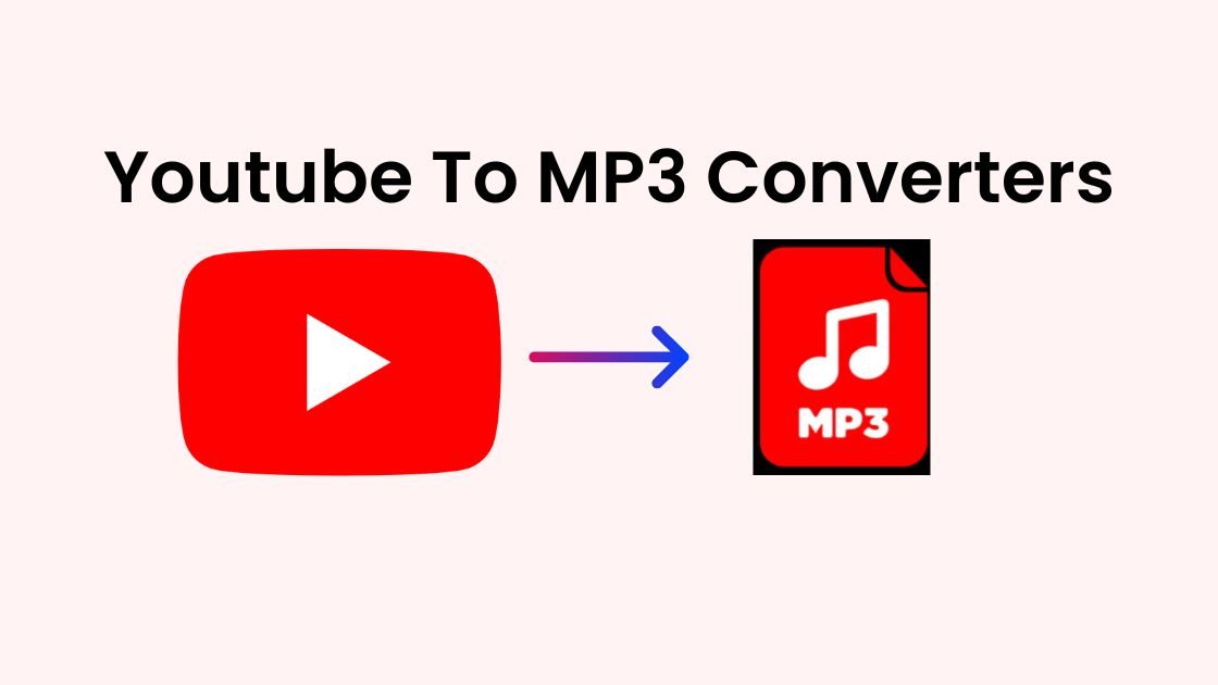 Youtube To MP3 Converters