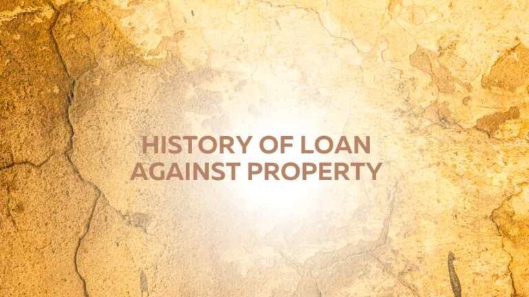 History-of-Loan-Against-Property