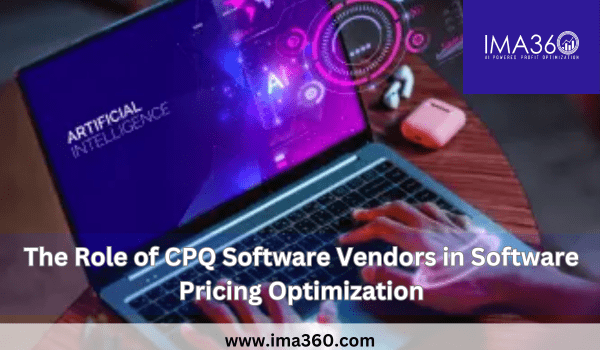 The-Role-of-CPQ-Software-Vendors-in-Software-Pricing-Optimization