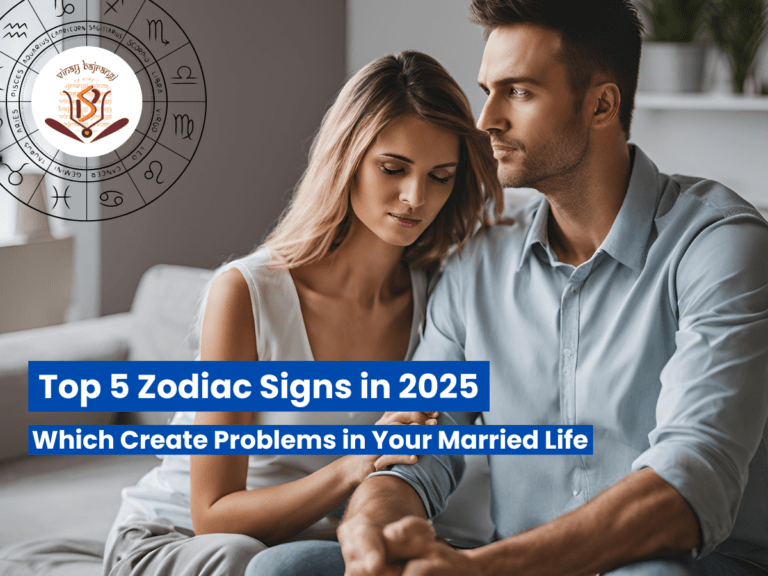 Top-5-Zodiac-Signs-in-2025-Which-Create-Problems-in-Your-Married-Life