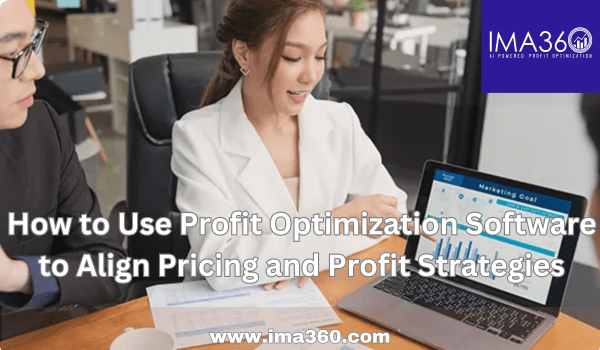 How to Use Profit Optimization Software to Align Pricing and Profit Strategies