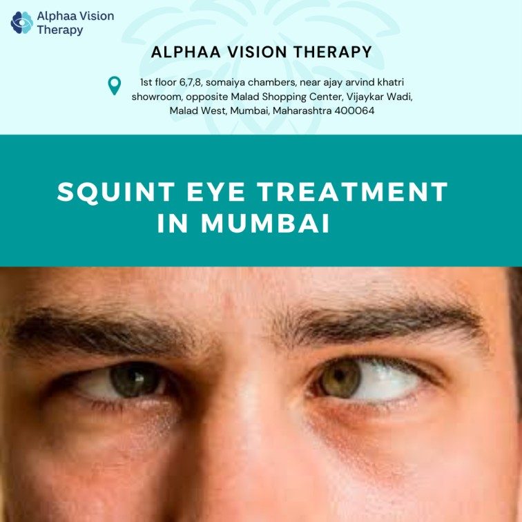 Squint Eye Treatment in Mumbai: Transforming Lives at Alphaa Vision Therapy