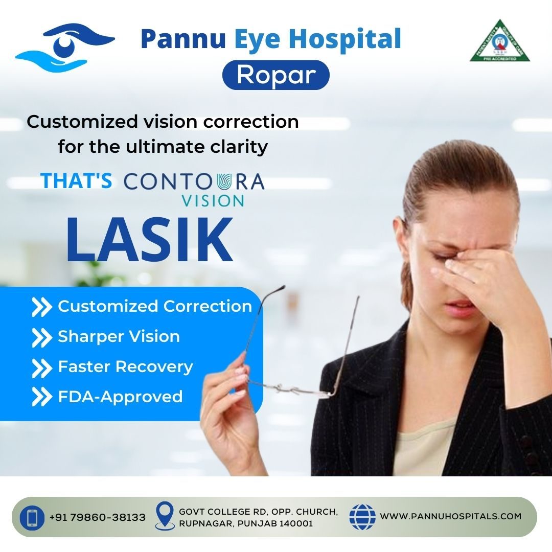 Say Goodbye to Glasses with Contoura Vision at Pannu Eye Hospital, Ropar