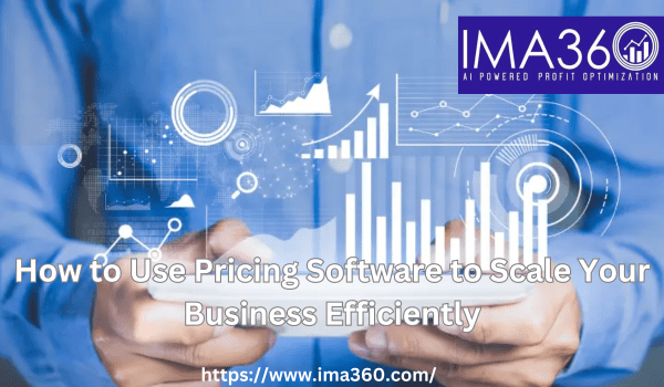 How to Use Pricing Software to Scale Your Business Efficiently